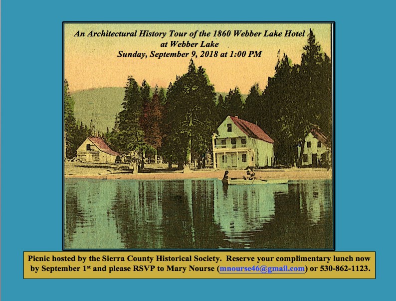 An Architectural History Tour of the 1860 Webber Lake Hotel, Sunday, September 9 at 1pm - Annual Sierra County Historical Society Picnic